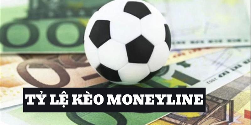 Thường chỉ người Mỹ mới sử dụng tỷ lệ kèo Moneyline